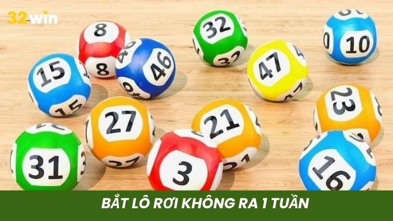 Cách chốt lô rơi không xuất hiện 1 tuần