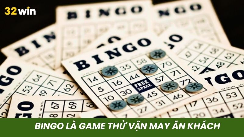 Bingo là trò chơi ăn khách tại casino 32win