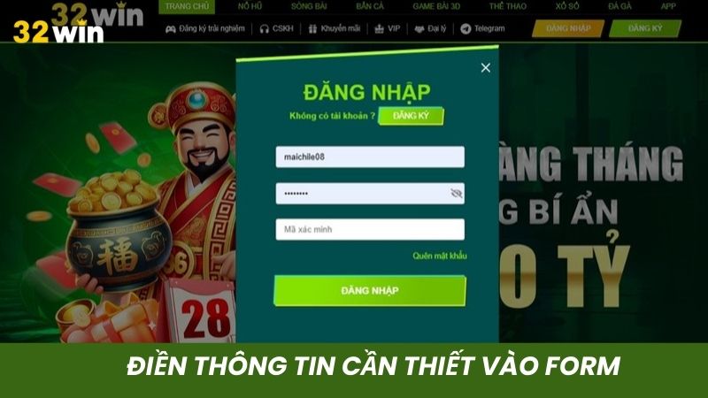 Điền đúng các thông tin đã đăng ký trước đó vào form