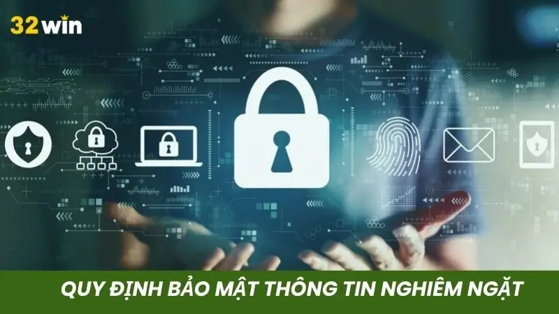 Quy định bảo mật thông tin siêu nghiêm ngặt