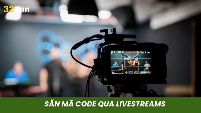 Săn thưởng qua livestreams nhanh chóng