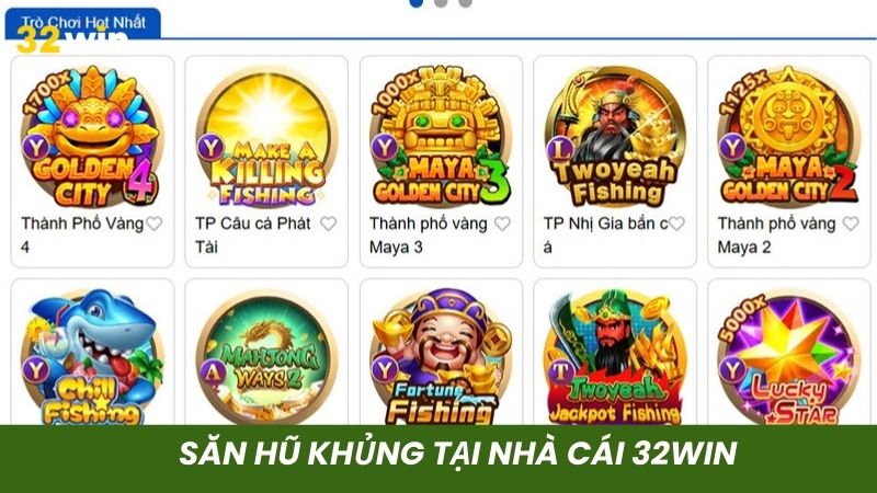 Tham gia săn hũ khủng tại nền tảng 32win