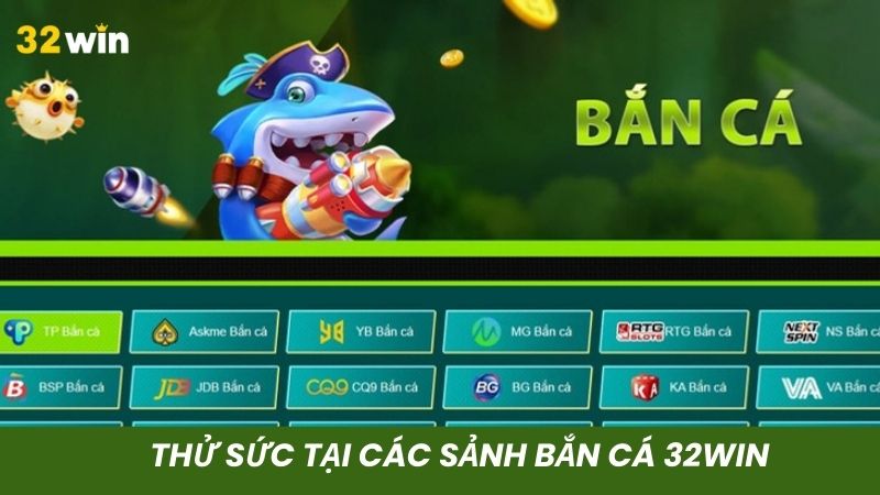 Thử thách săn cá đỉnh cao tại nền tảng 32win