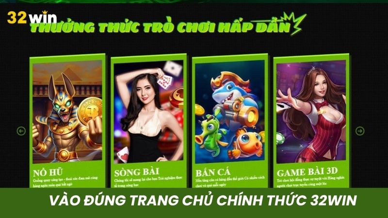 Truy cập đúng website chính thức của 32win